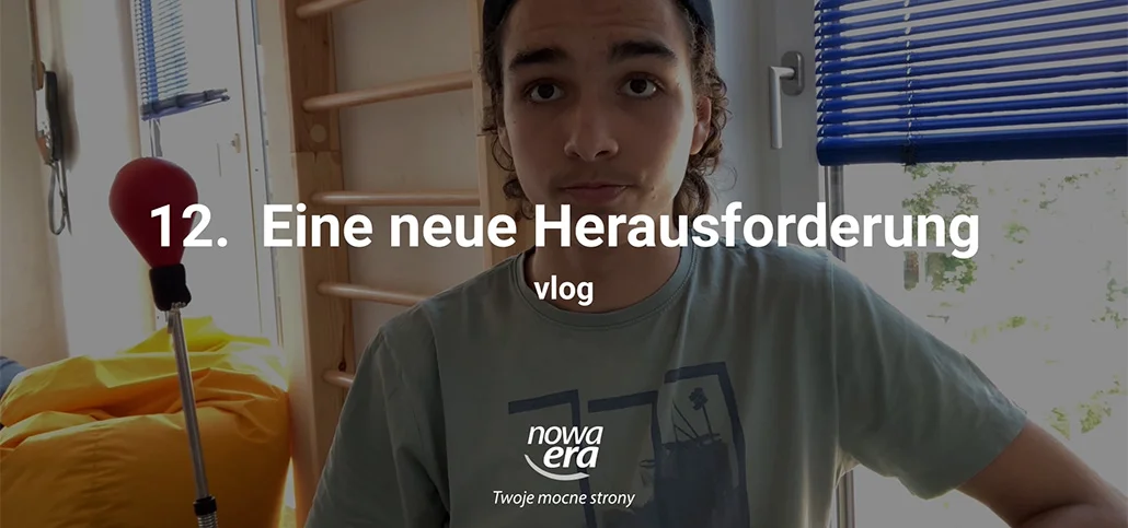 Vlog 12 – Eine neue Herausforderung 