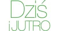 Dziś i jutro