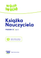 Od ucha do ucha. Książka Nauczyciela, poziom II, cz. 1