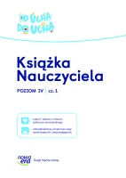 Od ucha do ucha. Książka Nauczyciela, poziom IV, cz. 1